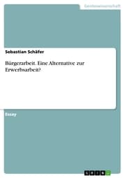 Cover von Bürgerarbeit. Eine Alternative zur Erwerbsarbeit?