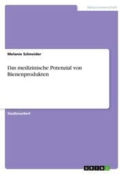 Cover von Das medizinische Potenzial von Bienenprodukten