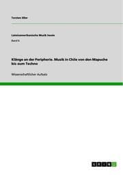 Cover von Klänge an der Peripherie. Musik in Chile von den Mapuche bis zum Techno