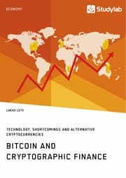 Cover von Bitcoin and Cryptographic Finance. Technology, Shortcomings and Alternative Cryptocurrencies