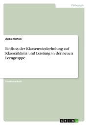 Cover von Einfluss der Klassenwiederholung auf Klassenklima und Leistung in der neuen Lerngruppe