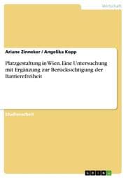 Cover von Platzgestaltung in Wien. Eine Untersuchung mit Ergänzung zur Berücksichtigung der Barrierefreiheit