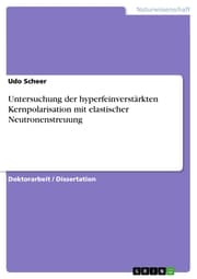 Cover von Untersuchung der hyperfeinverstärkten Kernpolarisation mit elastischer Neutronenstreuung