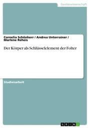 Cover von Der Körper als Schlüsselelement der Folter