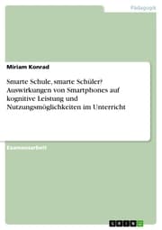 Cover von Smarte Schule, smarte Schüler? Auswirkungen von Smartphones auf kognitive Leistung und Nutzungsmöglichkeiten im Unterricht