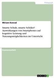 Cover von Smarte Schule, smarte Schüler? Auswirkungen von Smartphones auf kognitive Leistung und Nutzungsmöglichkeiten im Unterricht