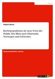 Cover von Rechtspopulismus als neue Form der Politik. Der Blick nach Dänemark, Norwegen und Schweden