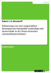 Cover von Erläuterung von zwei ausgewählten Konzepten des Sustainable Leaderships und dessen Rolle in der Praxis deutscher Automobilunternehmen