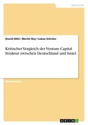Cover von Kritischer Vergleich der Venture Capital Struktur zwischen Deutschland und Israel