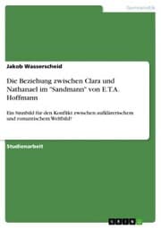 Cover von Die Beziehung zwischen Clara und Nathanael im 'Sandmann' von E.T.A. Hoffmann