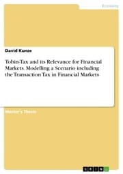 Cover von Tobin-Tax and its Relevance for Financial Markets. Modelling a Scenario including the Transaction Tax in Financial Markets