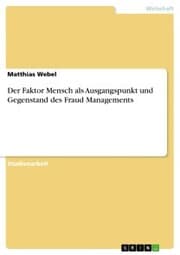 Cover von Der Faktor Mensch als Ausgangspunkt und Gegenstand des Fraud Managements