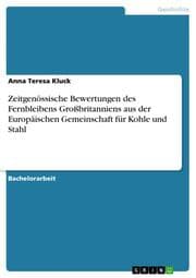 Cover von Zeitgenössische Bewertungen des Fernbleibens Großbritanniens aus der Europäischen Gemeinschaft für Kohle und Stahl