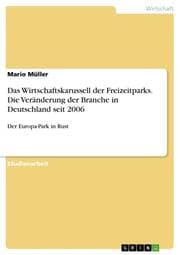 Cover von Das Wirtschaftskarussell der Freizeitparks. Die Veränderung der Branche in Deutschland seit 2006