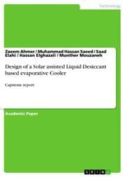 Cover von Design of a Solar assisted Liquid Desiccant based evaporative Cooler