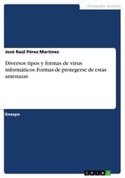 Cover von Diversos tipos y formas de virus informáticos. Formas de protegerse de estas amenazas