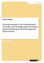 Cover von Destinationsanalyse der Nachbarstaaten Costa Rica und Nicaragua unter besonderer Berücksichtigung der Auswirkungen des Ökotourismus