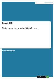 Cover von Mainz und der große Städtekrieg