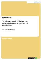Cover von Die Chancenungleichheiten von hochqualifizierten Migranten am Arbeitsmarkt