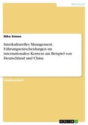 Cover von Interkulturelles Management. Führungsentscheidungen im internationalen Kontext am Beispiel von Deutschland und China