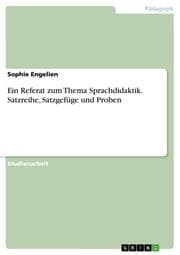 Cover von Ein Referat zum Thema Sprachdidaktik. Satzreihe, Satzgefüge und Proben