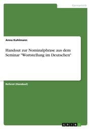 Cover von Handout zur Nominalphrase aus dem Seminar 'Wortstellung im Deutschen'