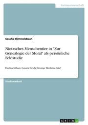 Cover von Nietzsches Menschentier in 'Zur Genealogie der Moral' als persönliche Feldstudie
