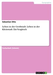 Cover von Leben in der Großstadt. Leben in der Kleinstadt. Ein Vergleich