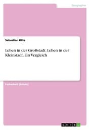 Cover von Leben in der Großstadt. Leben in der Kleinstadt. Ein Vergleich