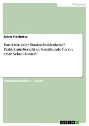 Cover von Eurokrise oder Staatsschuldenkrise? Praktikumsbericht in Sozialkunde für die erste Sekundarstufe