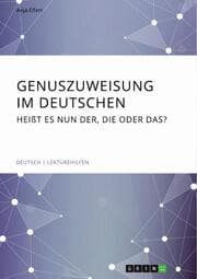 Cover von Genuszuweisung im Deutschen. Heißt es nun der, die oder das?
