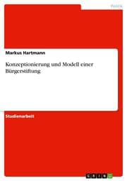 Cover von Konzeptionierung und Modell einer Bürgerstiftung