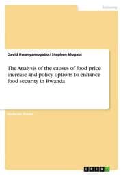 Cover von The Analysis of the causes of food price increase and policy options to enhance food security in Rwanda