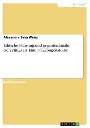 Cover von Ethische Führung und organisationale Gerechtigkeit. Eine Fragebogenstudie