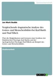 Cover von Vergleichende dogmatische Analyse des Gottes- und Menschenbildes bei Karl Barth und Paul Tillich