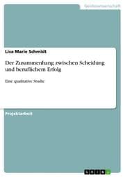 Cover von Der Zusammenhang zwischen Scheidung und beruflichem Erfolg