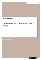 Cover von The Criminal Trial. The Case of Crown Vs Savage