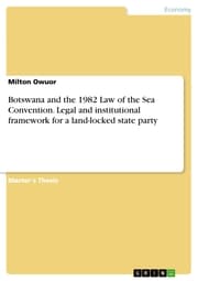 Cover von Botswana and the 1982 Law of the Sea Convention. Legal and institutional framework for a land-locked state party