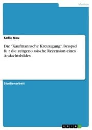Cover von Die 'Kaufmannsche Kreuzigung'. Beispiel fu¿r die zeitgeno¿ssische Rezension eines Andachtsbildes