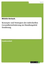 Cover von Konzepte und Strategien der indivduellen Gesundheitsförderung im Handlungsfeld Ernährung