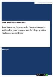 Cover von Los Sistemas Gestores de Contenidos más utilizados para la creación de blogs y sitios web más complejos