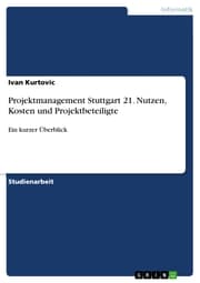 Cover von Projektmanagement Stuttgart 21. Nutzen, Kosten und Projektbeteiligte