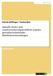 Cover von Aktuelle steuer- und sozialversicherungsrechtliche Aspekte grenzüberschreitender Mitarbeiterentsendungen