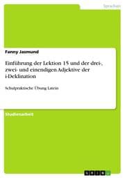 Cover von Einführung der Lektion 15 und der drei-, zwei- und einendigen Adjektive der i-Deklination