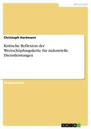 Cover von Kritische Reflexion der Wertschöpfungskette für industrielle Dienstleistungen