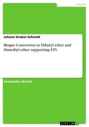 Cover von Biogas Conversion to Dibutyl ether and Dimethyl ether supporting ETS