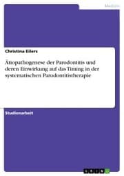 Cover von Ätiopathogenese der Parodontitis und deren Einwirkung auf das Timing in der systematischen Parodontitistherapie