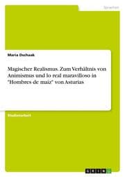 Cover von Magischer Realismus. Zum Verhältnis von Animismus und lo real maravilloso in 'Hombres de maíz' von Asturias