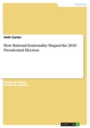 Cover von How Rational Irrationality Shaped the 2016 Presidential Election