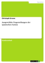Cover von Ausgewählte Fragestellungen der spanischen Syntax